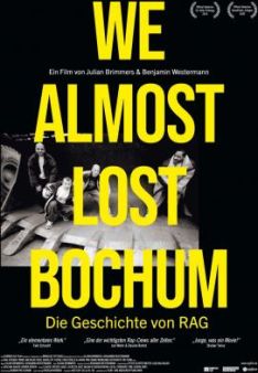 We Almost Lost Bochum - Die Geschichte von RAG