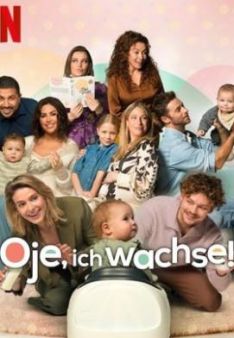 Oje, ich wachse!