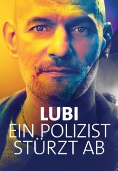 Lubi – Ein Polizist stürzt ab - Staffel 1