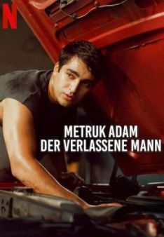Metruk Adam – Der Verlassene Mann