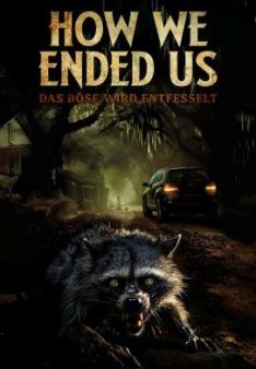 How We Ended Us - Das Böse wird entfesselt