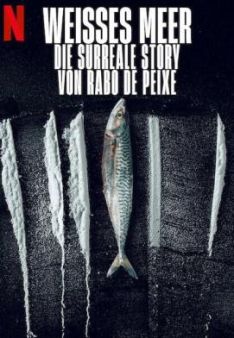 Weißes Meer: Die surreale Story von Rabo de Peixe