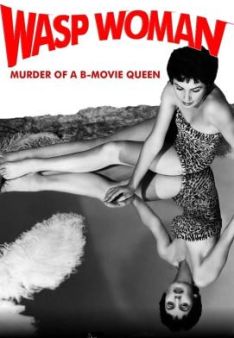 Wasp Woman: Murder of a B-movie Queen