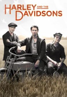 Harley and The Davidsons Legende auf zwei Raedern - Staffel 1