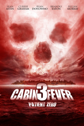 Cabin Fever 3 - Patient Zero stream
