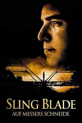 Sling Blade - Auf Messers Schneide stream