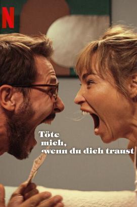 Töte mich, wenn du dich traust stream