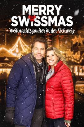 Merry Swissmas - Weihnachtszauber in der Schweiz stream