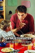 Der Mustervater - Allein unter Kindern stream