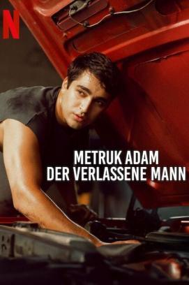Metruk Adam – Der Verlassene Mann stream