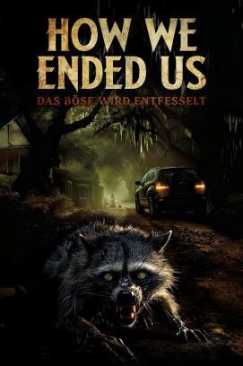 How We Ended Us - Das Böse wird entfesselt stream