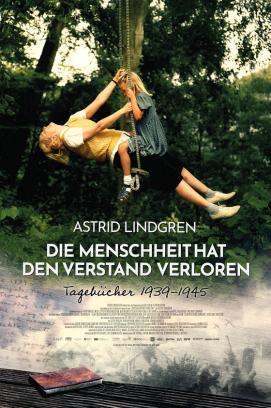 Astrid Lindgren - Die Menschheit hat den Verstand verloren stream